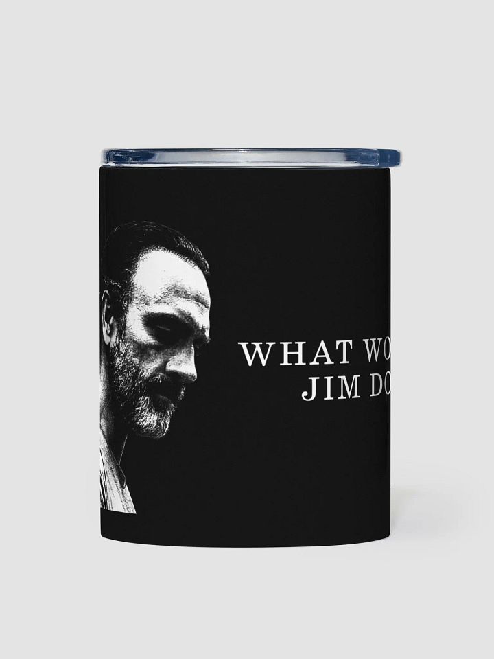 What Would Jim Do Stainless Steel Tumbler product image (2)