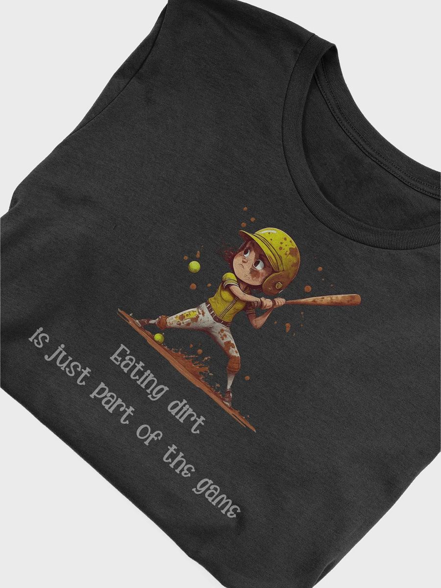 Dirt is Just Part of the Game Softball Tee product image (46)