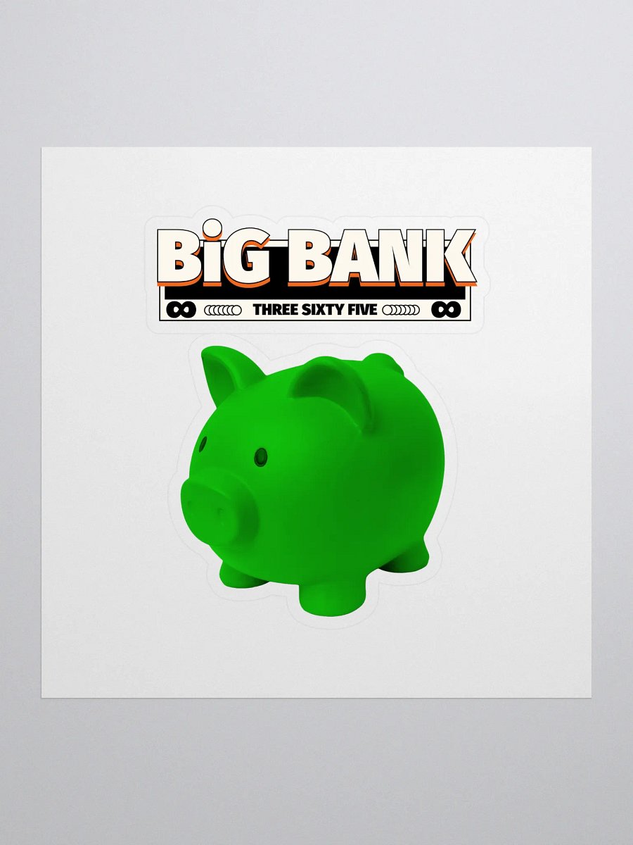 FAST MONEY GREEN Big Bank 365 Riches Sticker product image (1)