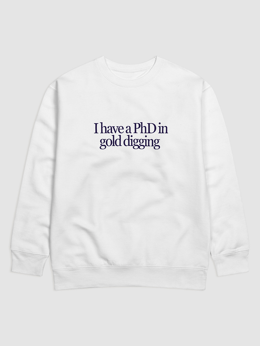 PhD In Gold Digging Sweatshirt product image (1)