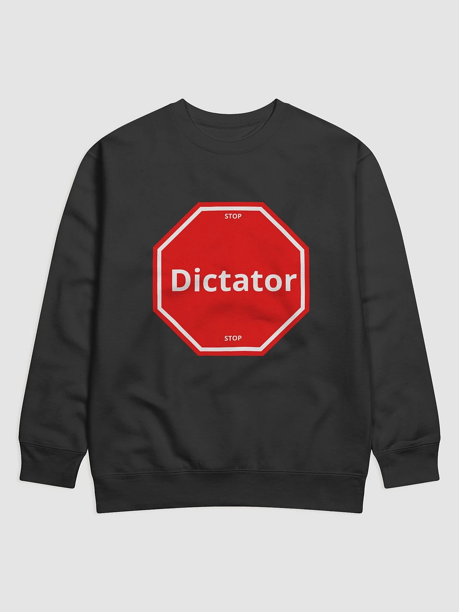 Dictator Stop Statement Sweatshirt product image (7)