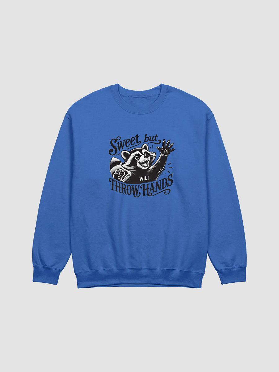 Sweet But Will Throw Hands Sweatshirt product image (1)