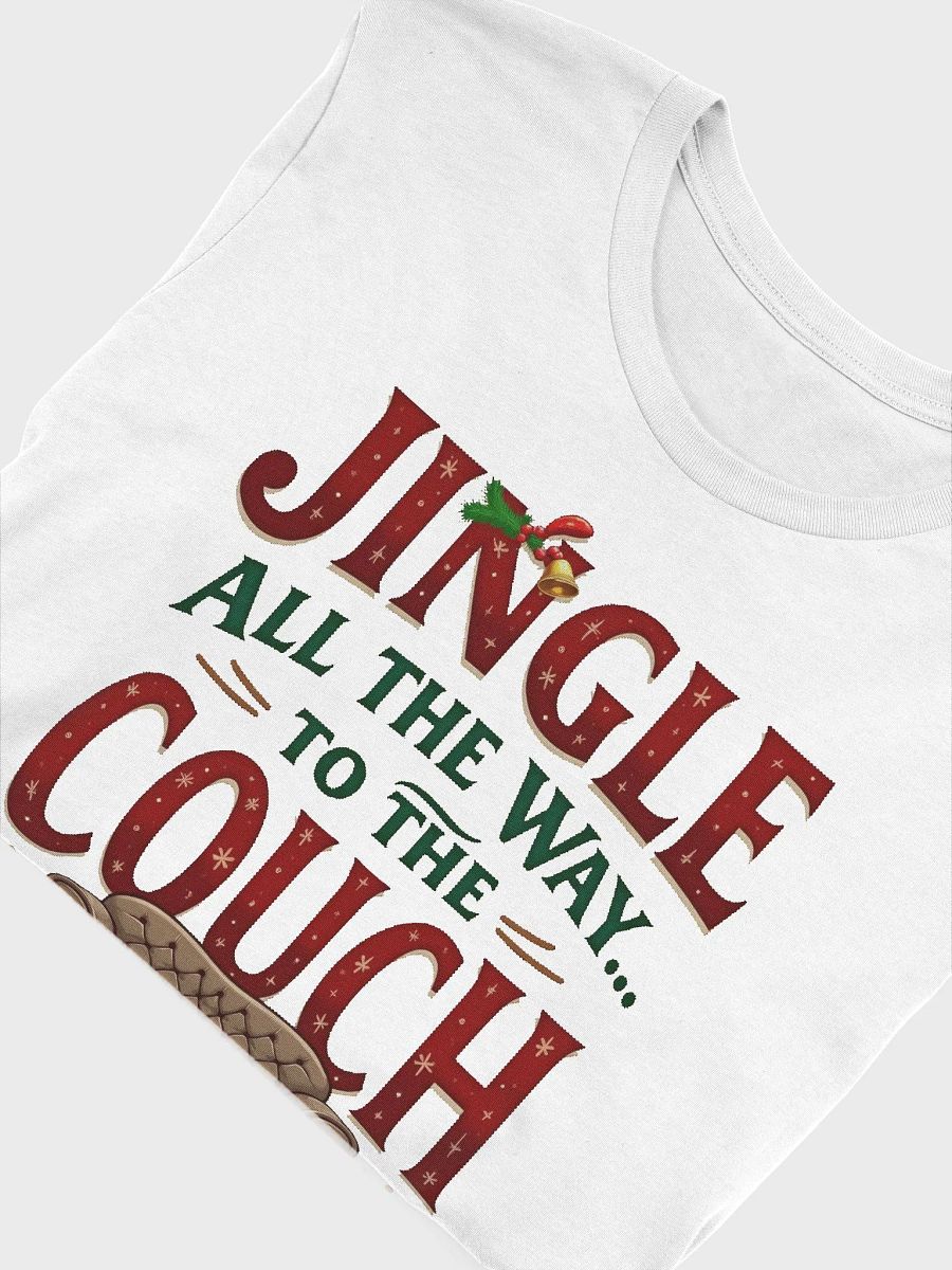 Jingle All the Way To The Couch T-Shirt product image (6)