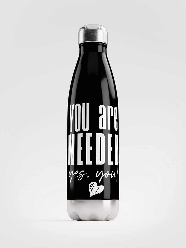 You are Needed Stainless Steel Bottle - black product image (1)