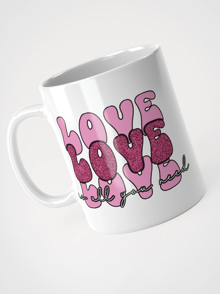 Love Is All You Need Mug product image (3)