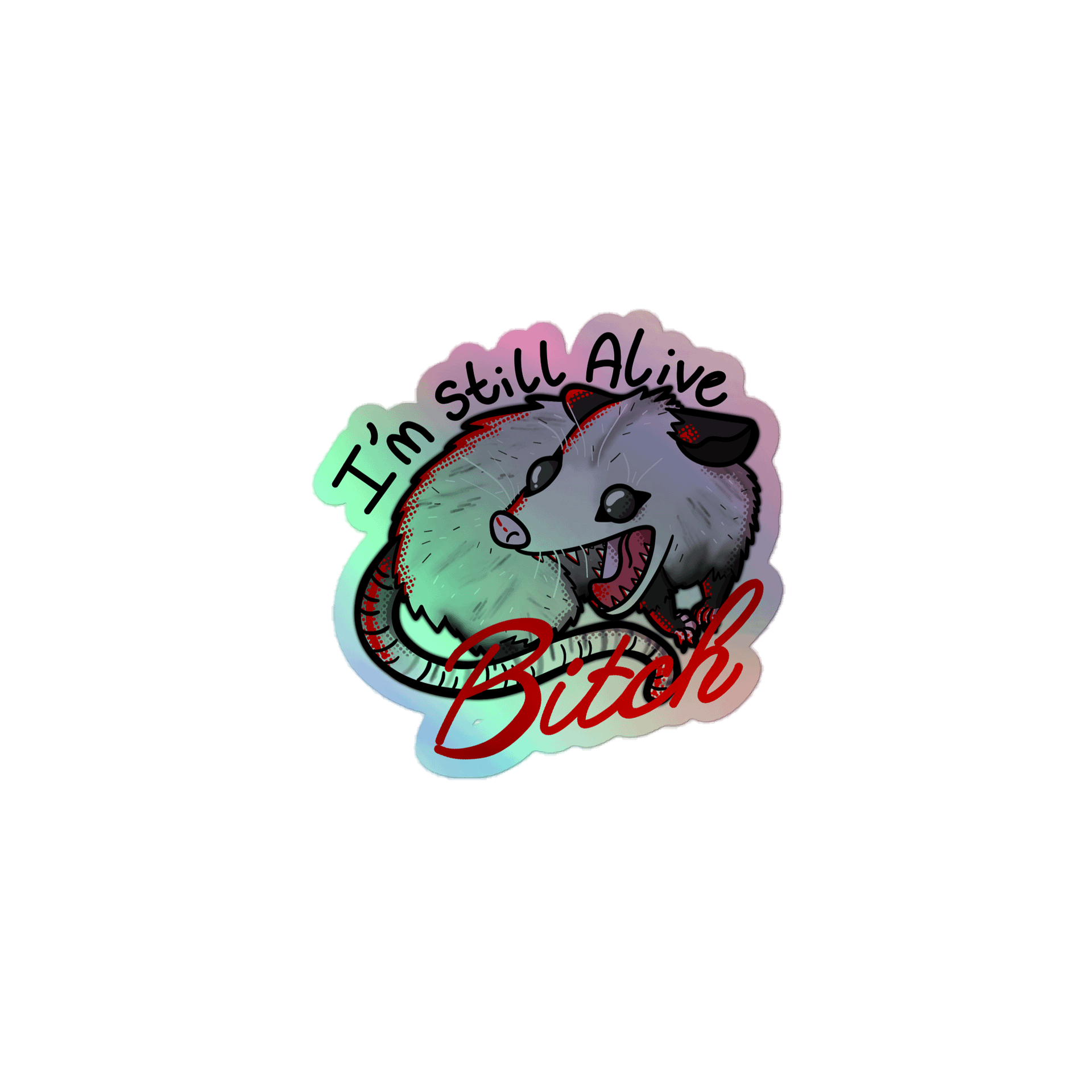 "I'm Still Alive" Opossum Holographic Stickers product image (1)