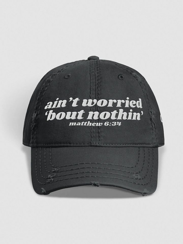 Ain't Worried 'Bout Nothin' Distressed Hat product image (3)