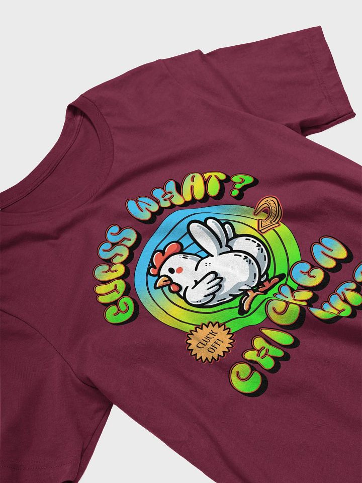 Guess What Chicken Butt Cluck Off T-Shirt product image (17)