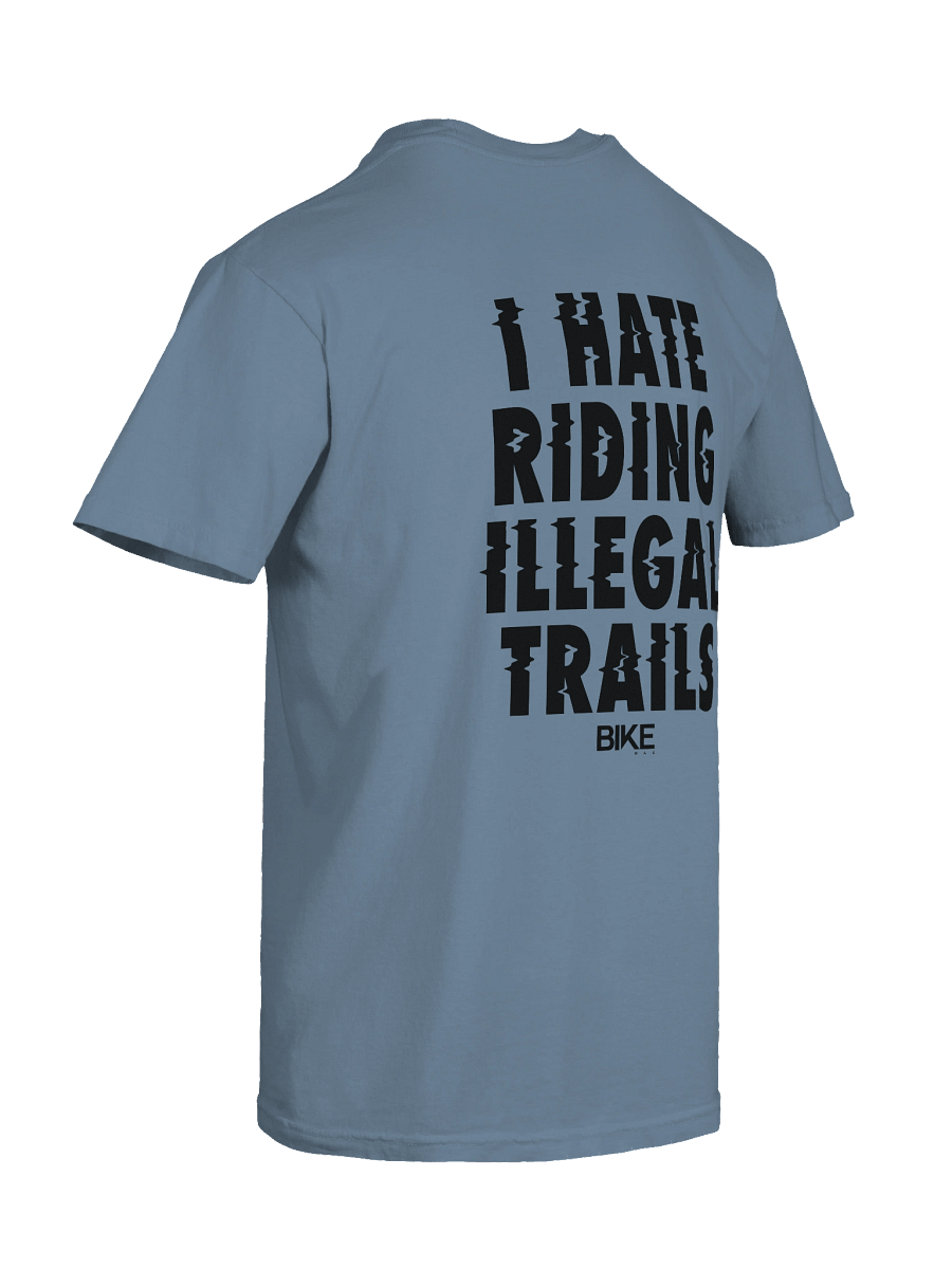 I Hate Riding Illegal Trails Shirt (Dark Logo) product image (10)