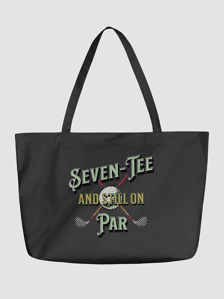 Seven-Tee And Still On Par Golfing Swing into Style Tote Bag product image (2)