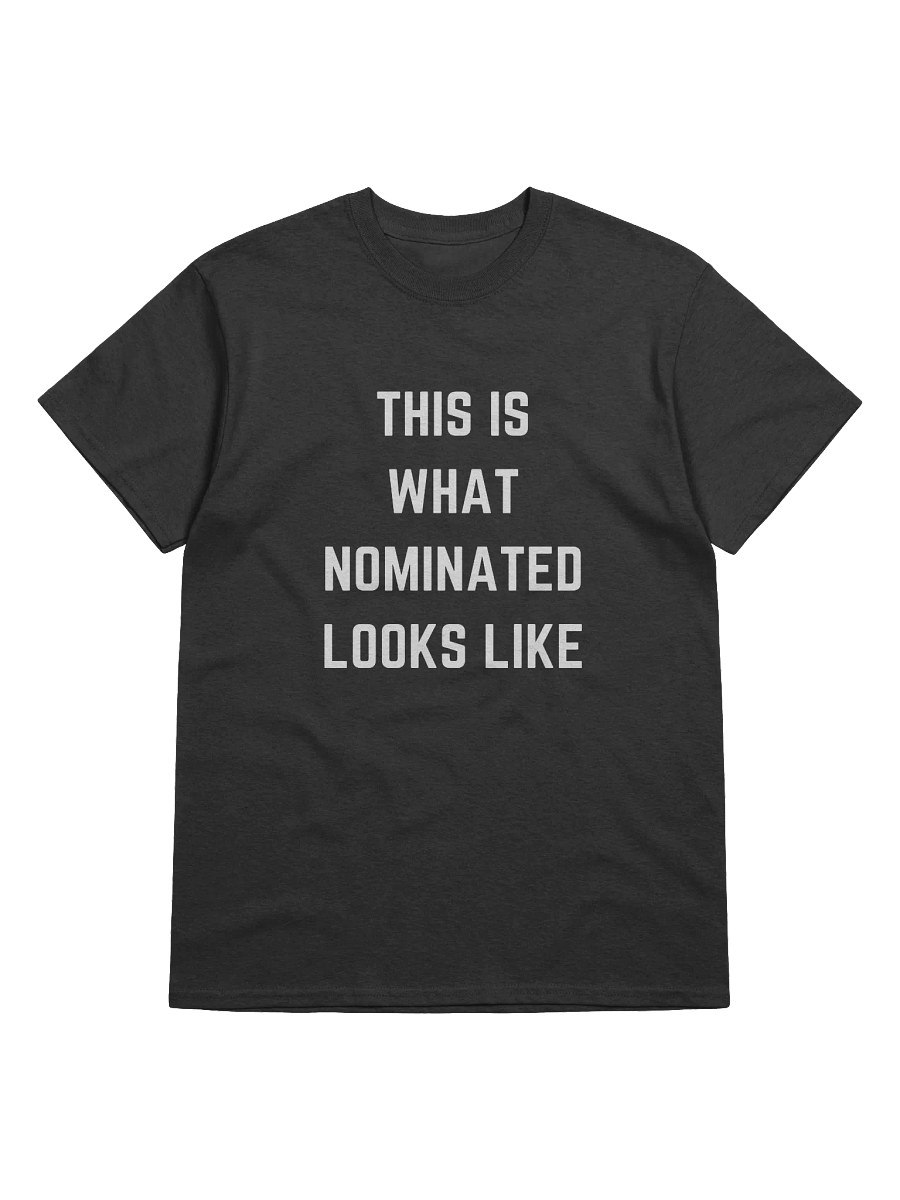 This is What Nominated Looks Like Tee (Large Print) product image (1)