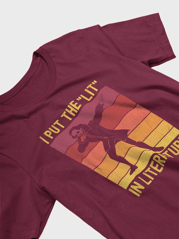 Funny Shakespeare Shirt - I Put the "Lit" in Literature product image (14)