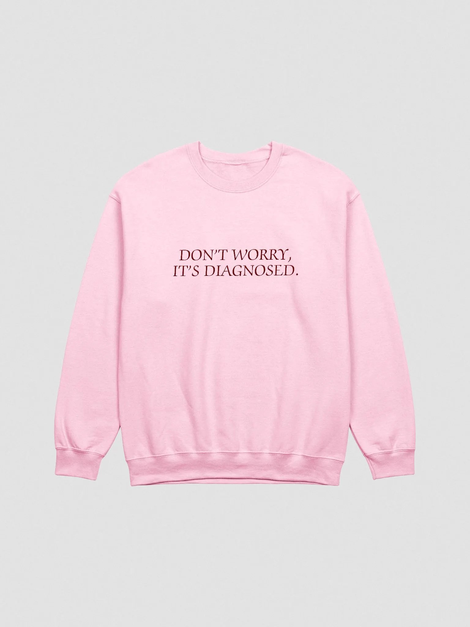 DW, IT'S DIAGNOSED. (lg. design, ,aroon thread) embroidered crewneck product image (4)