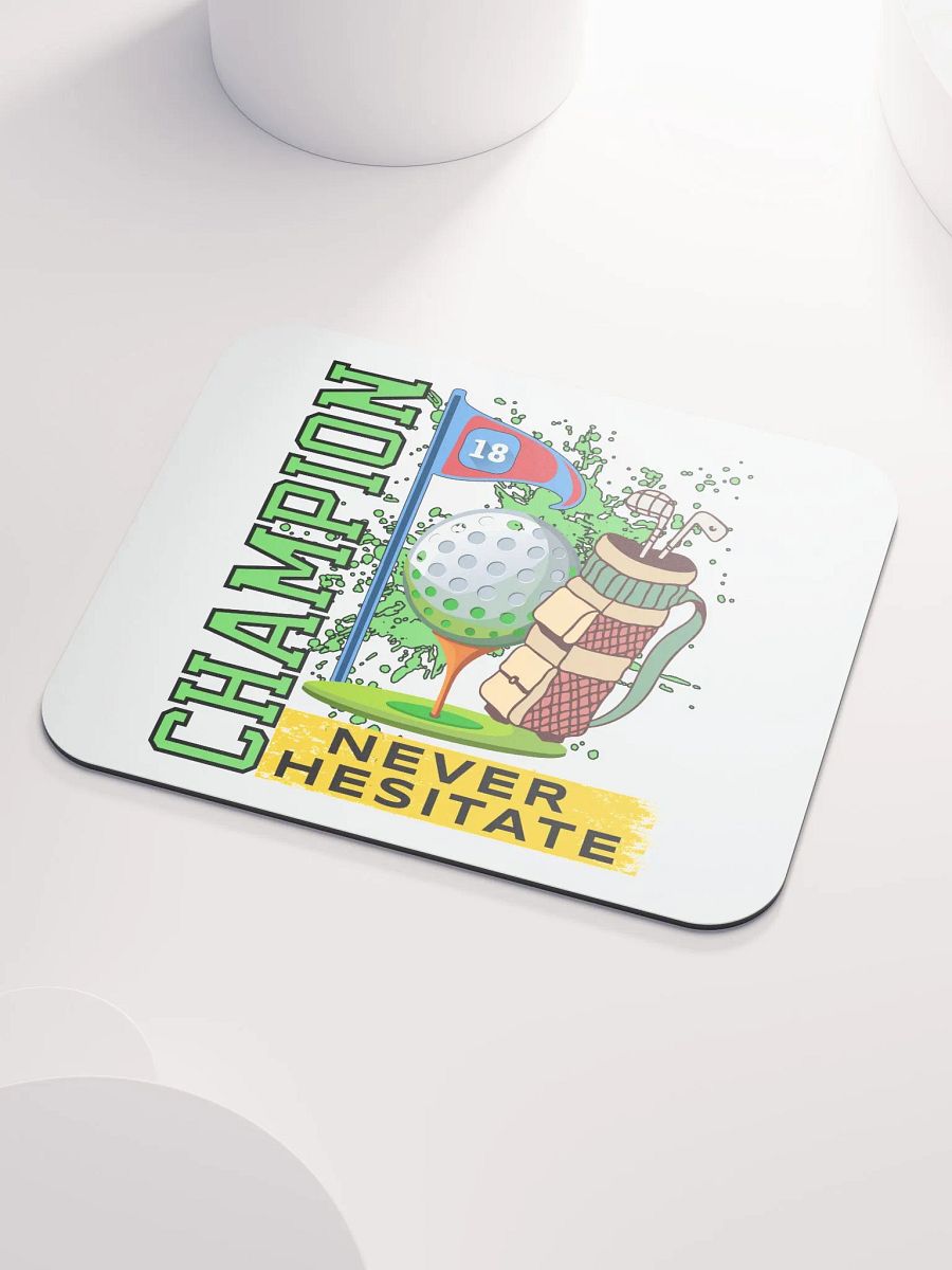 Champion Never Hesitate Golfing Dream Mouse Pad product image (3)