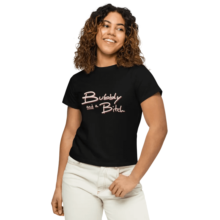 Bubbly and a B*tch (blush design) printed waist-length tee product image (7)