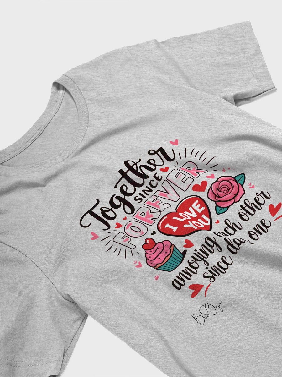 Forever Annoying Romantic T-Shirt product image (9)