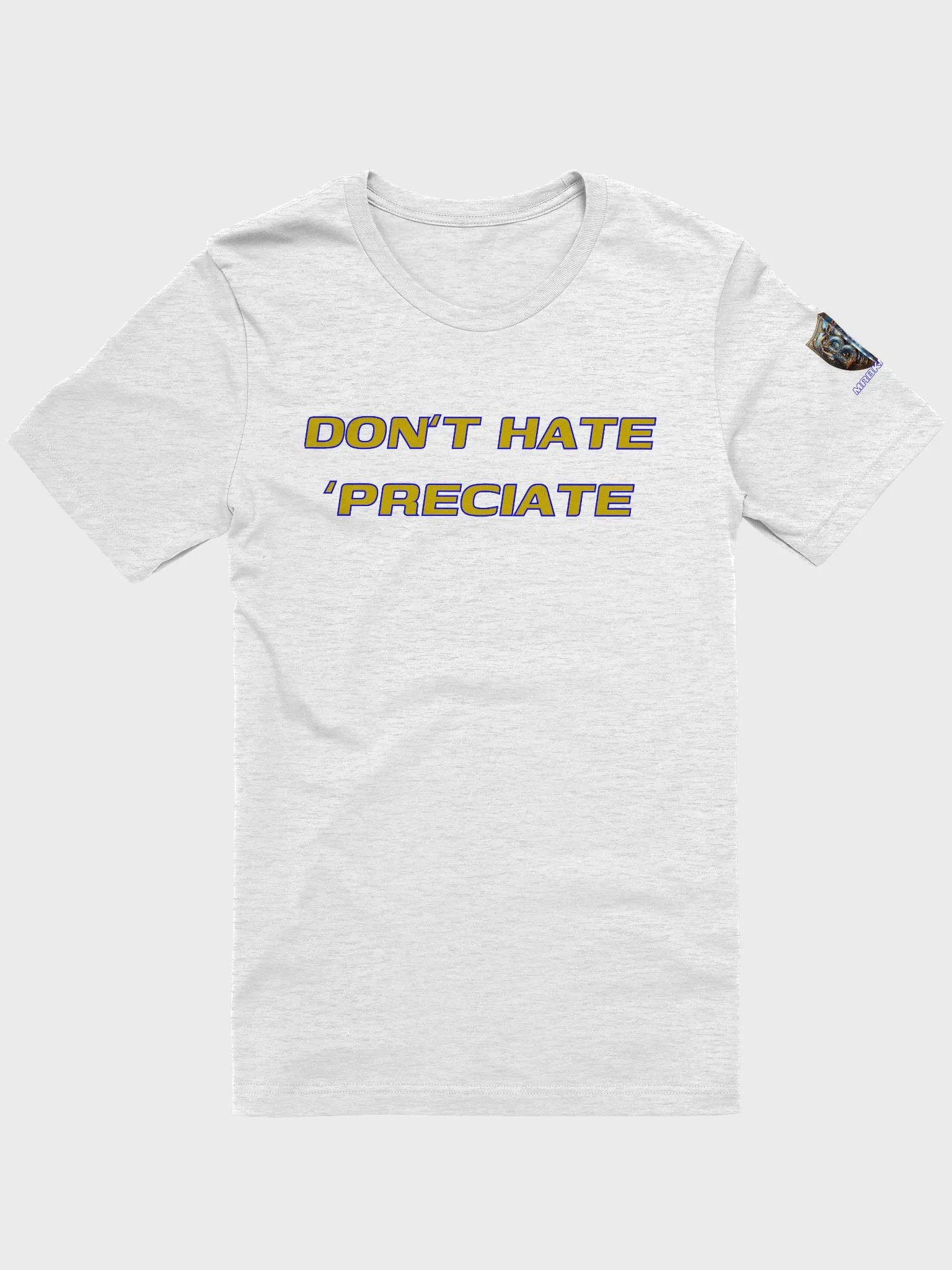 Don't Hate - 'Preciate product image (1)
