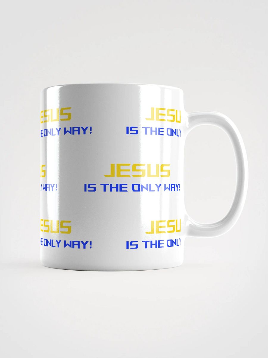 Jesus is the only way Mug product image (1)