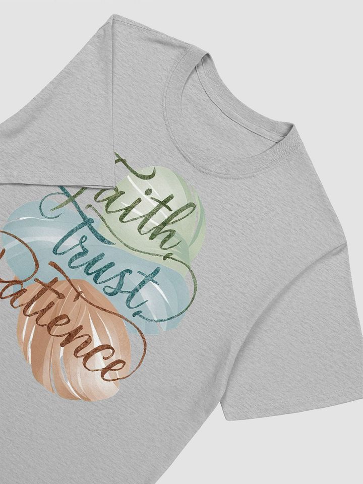 Faith, Trust, Patience Unisex T-Shirt product image (2)