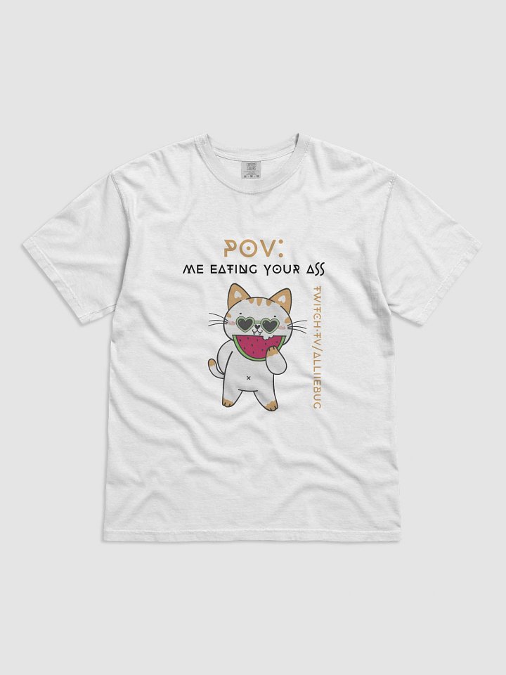 POV: Me Eating Your A$$ Tee product image (1)