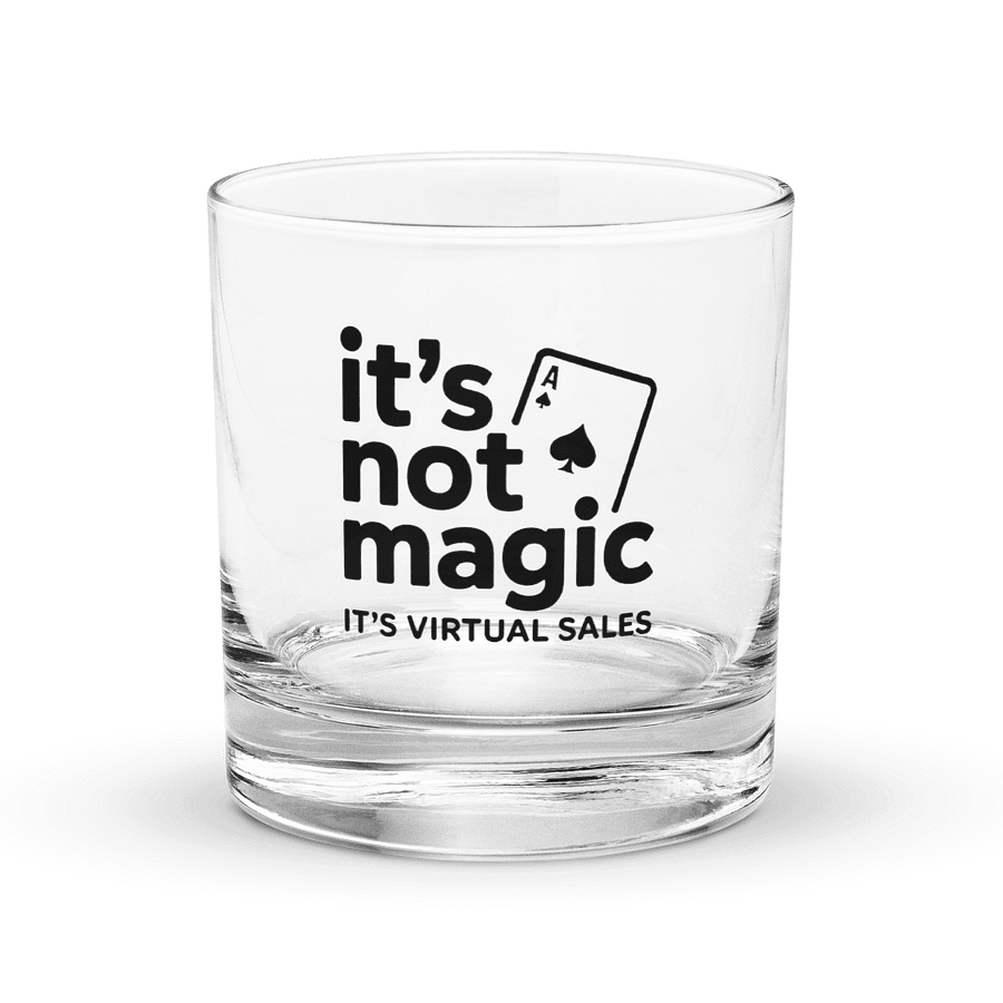 "It’s Not Magic" Virtual Sales Tequila Glass product image (1)
