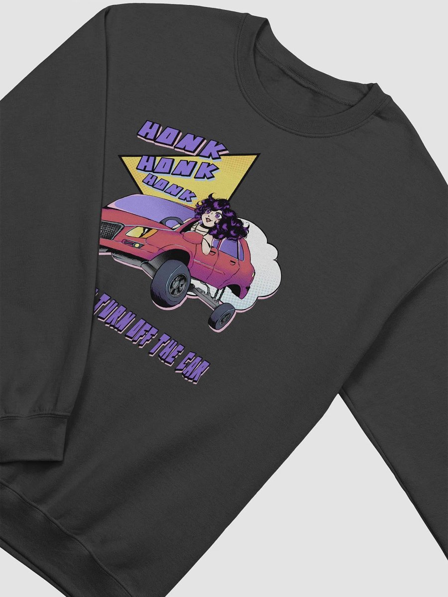 Turn Off The Car Sweatshirt product image (1)