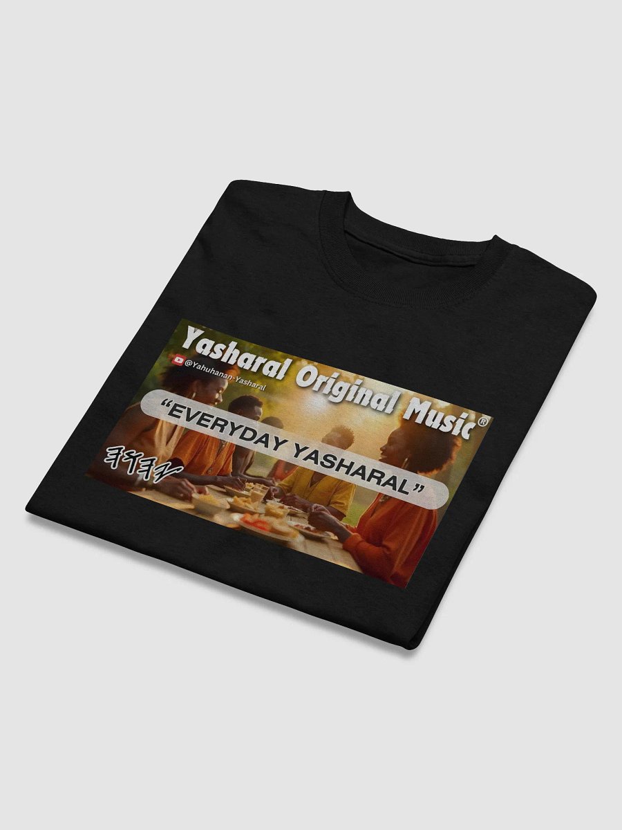 Yasharal Original Music: Everyday Yasharal | T-Shirt product image (3)