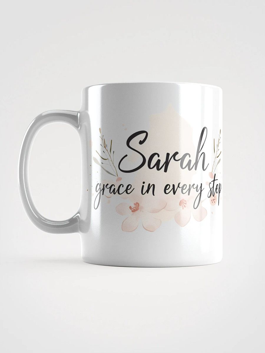 Sarah, Grace in Every Step: A Mug That Celebrates Elegance and Strength product image (6)