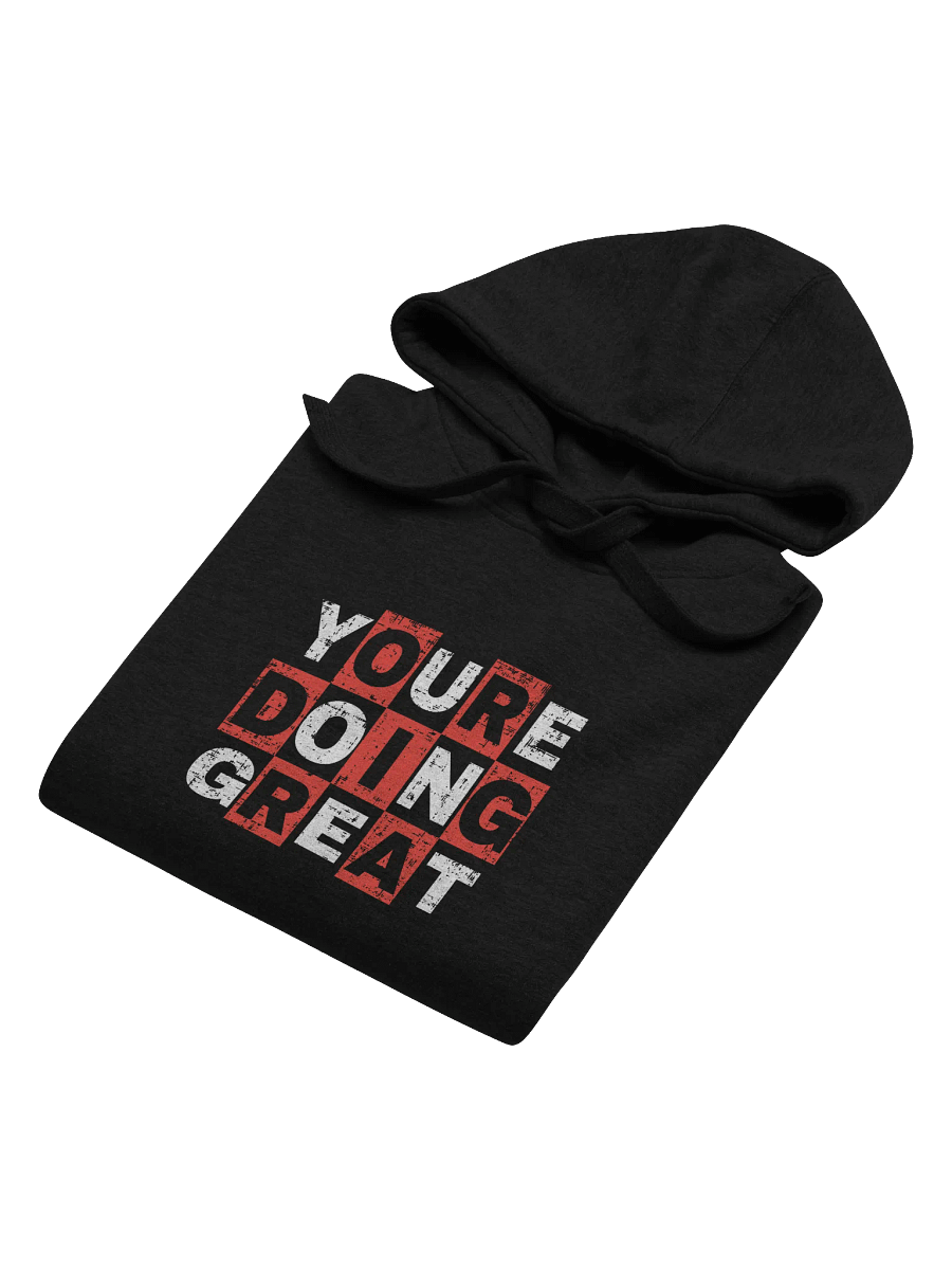 You are doing great! Front Printed Hoodie product image (6)