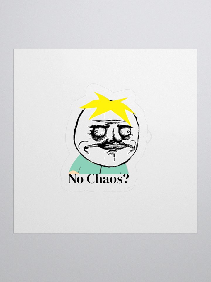 "No Chaos?" Sticker product image (2)