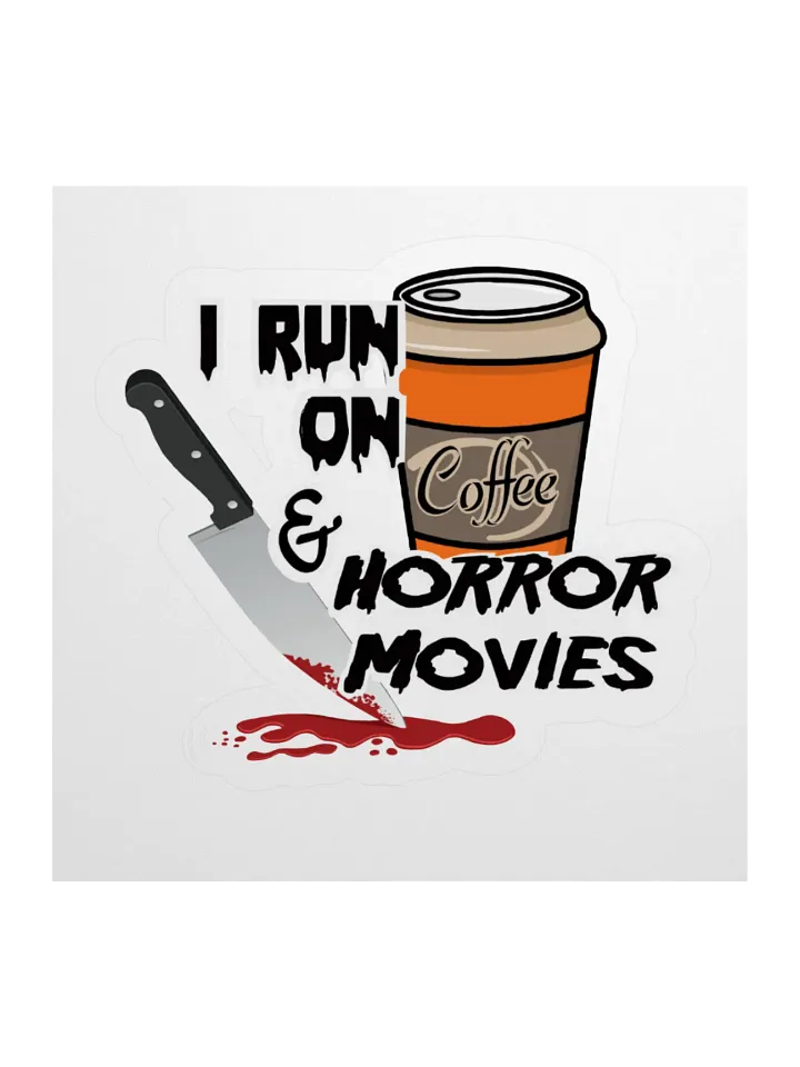 I Run on Horror Movies & Coffee Sticker product image (3)