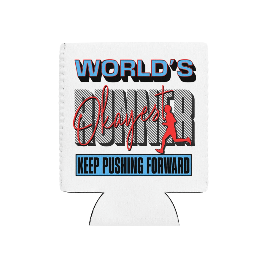 Worlds Okayest Runner Keep Pushing Forward Can Cooler product image (1)