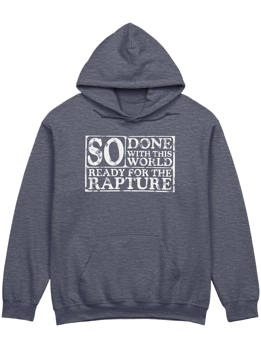 So Done With This World, So Ready For The Rapture Hoodie product image (1)
