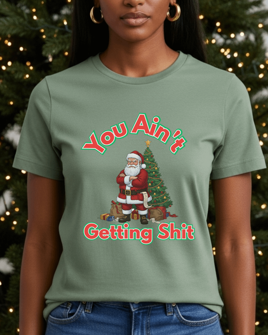 Unisex Funny Christmas Shirt – Grumpy Santa “You Ain’t Getting Sh*t” Tee | Naughty List Shirt | Sarcastic Holiday Gift | Adult Christmas Humor T-Shirt product image (1)