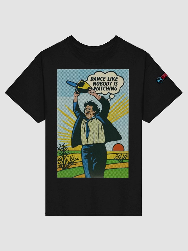 Chainsaw Dance Like Nobody Is Watching Tee product image (4)
