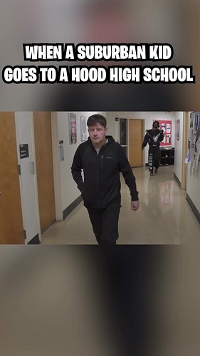 When A Suburban Kid Goes To A Hood High School