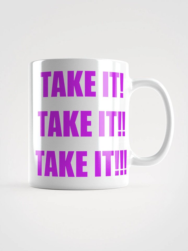 TAKE IT!! Mug product image (2)