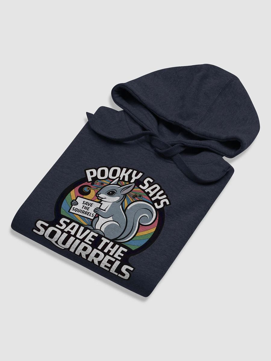 Super Soft and Comfy Hoodie: Pooky Says Save the Squirrels product image (6)