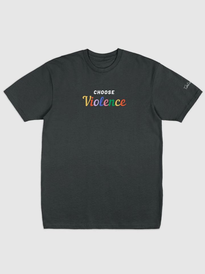 Choose Violence T-shirt product image (1)