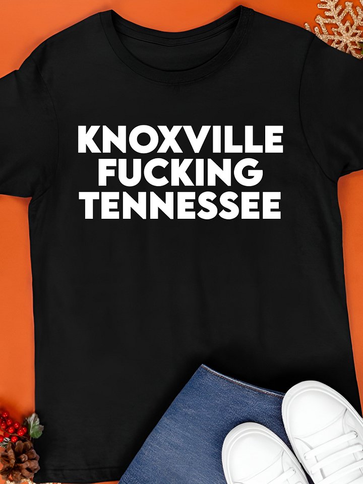 knoxville fucking tennessee Shirt product image (1)