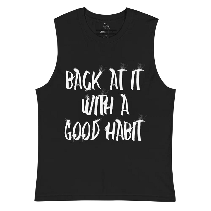 "Back At It With A Good Habit" Bella+Canvas Muscle Tank product image (2)