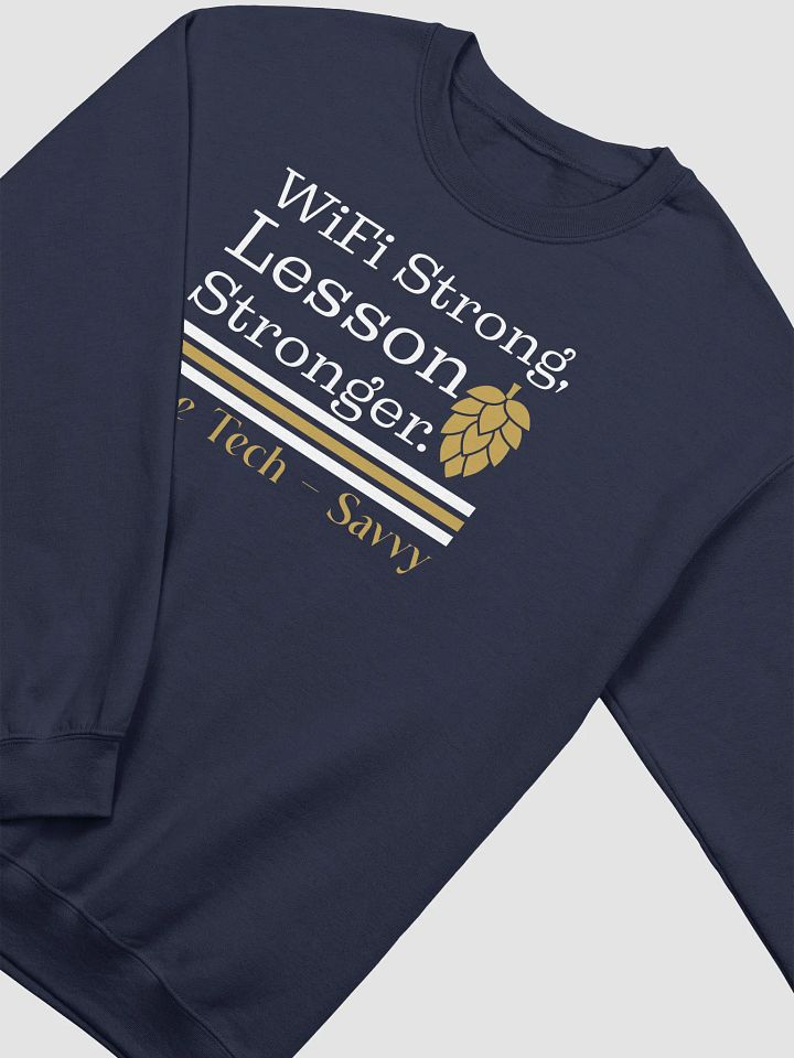Wifi is Strong, Lesson Stronger, Teacher Student Gildan Sweatshirt product image (2)