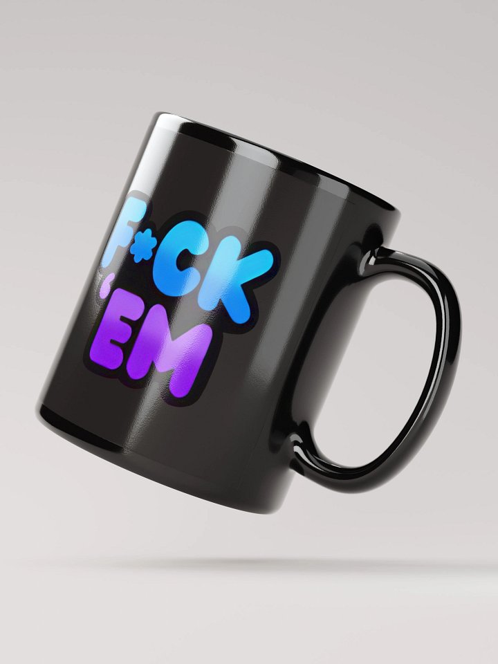 F*ck 'Em Mug product image (4)