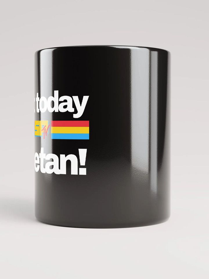 Not Today! SPTV Black Mug product image (2)