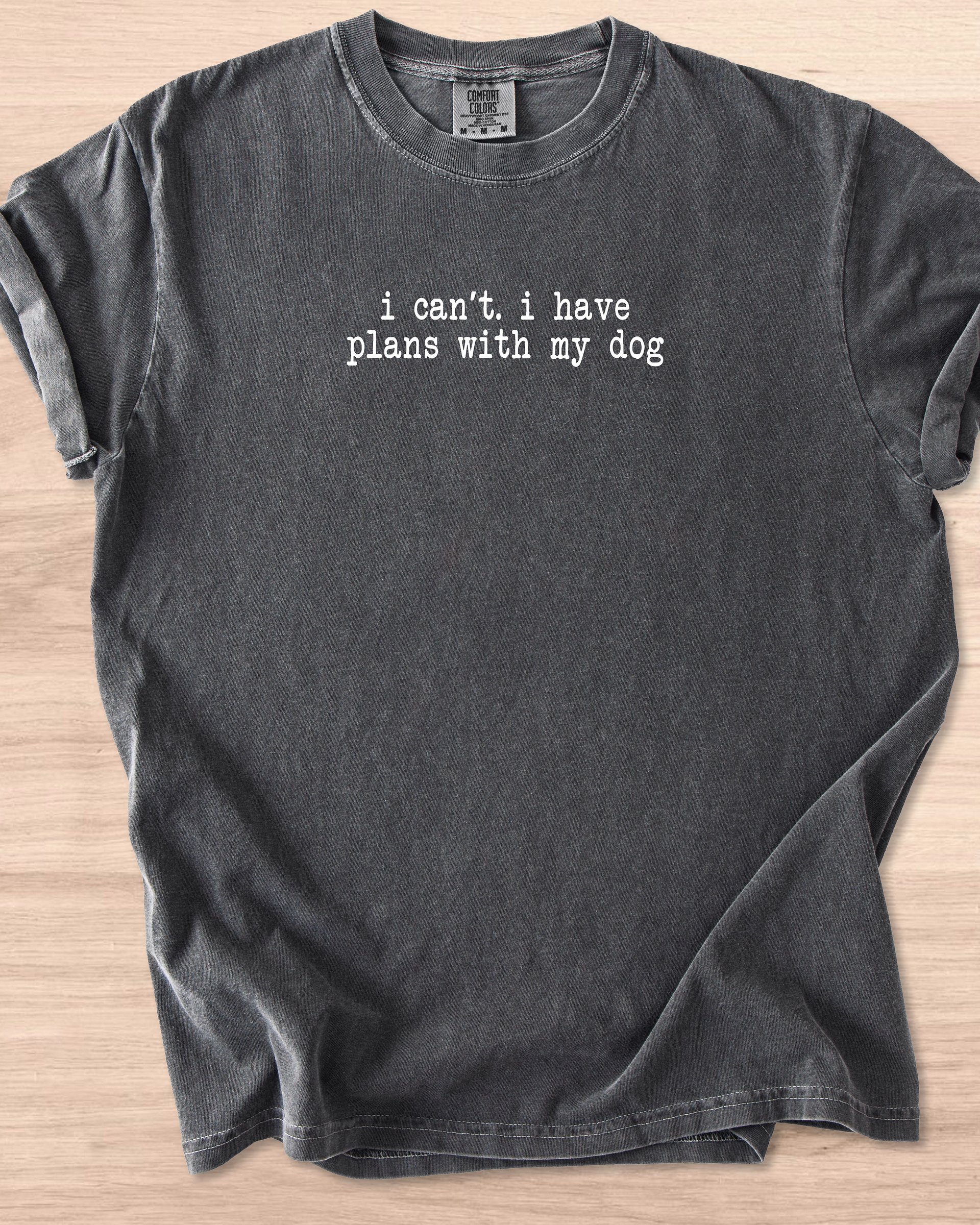 I Can't. I Have Plans With My Dog Tee product image (60)