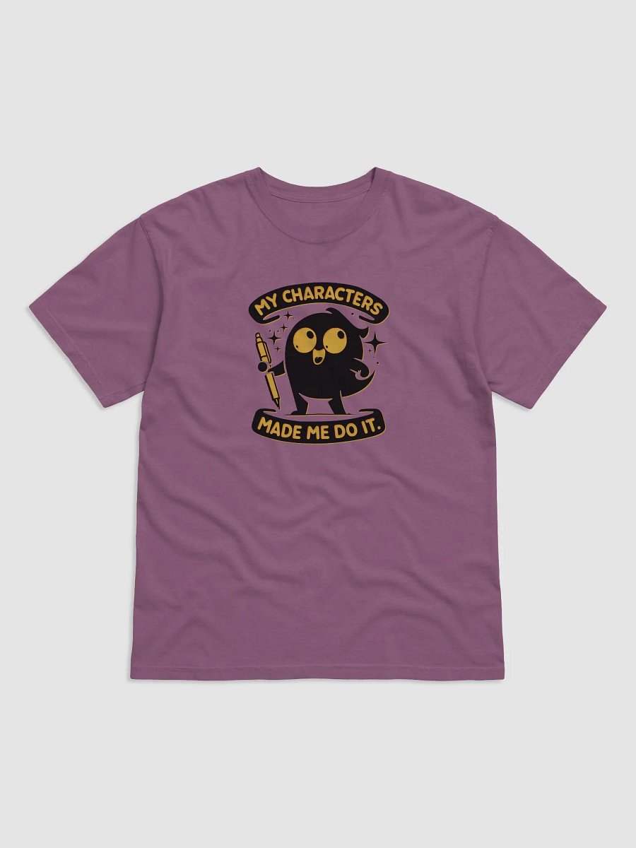 My Characters Made me Do It—Dyed Heavyweight T-Shirt (Color Image) product image (1)