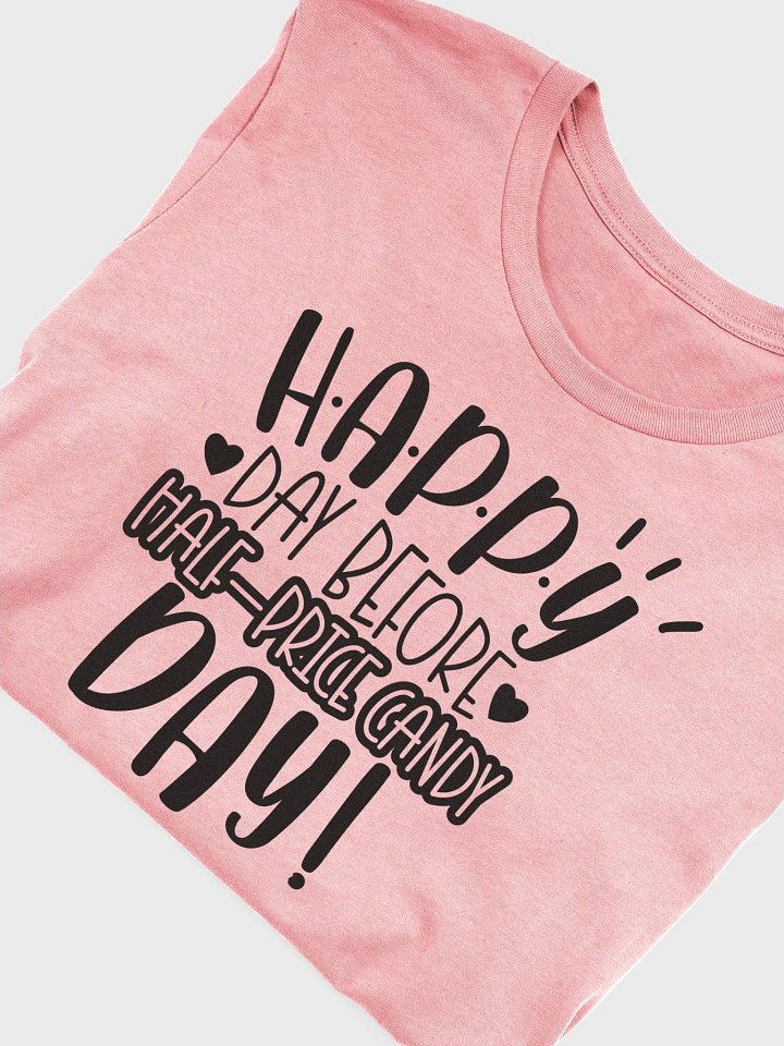 HAPPY DAY BEFORE......TEE🩷 product image (2)