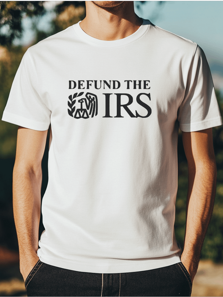 "Defund The IRS Graphic Tee – Bold Political Statement T-Shirt" product image (1)