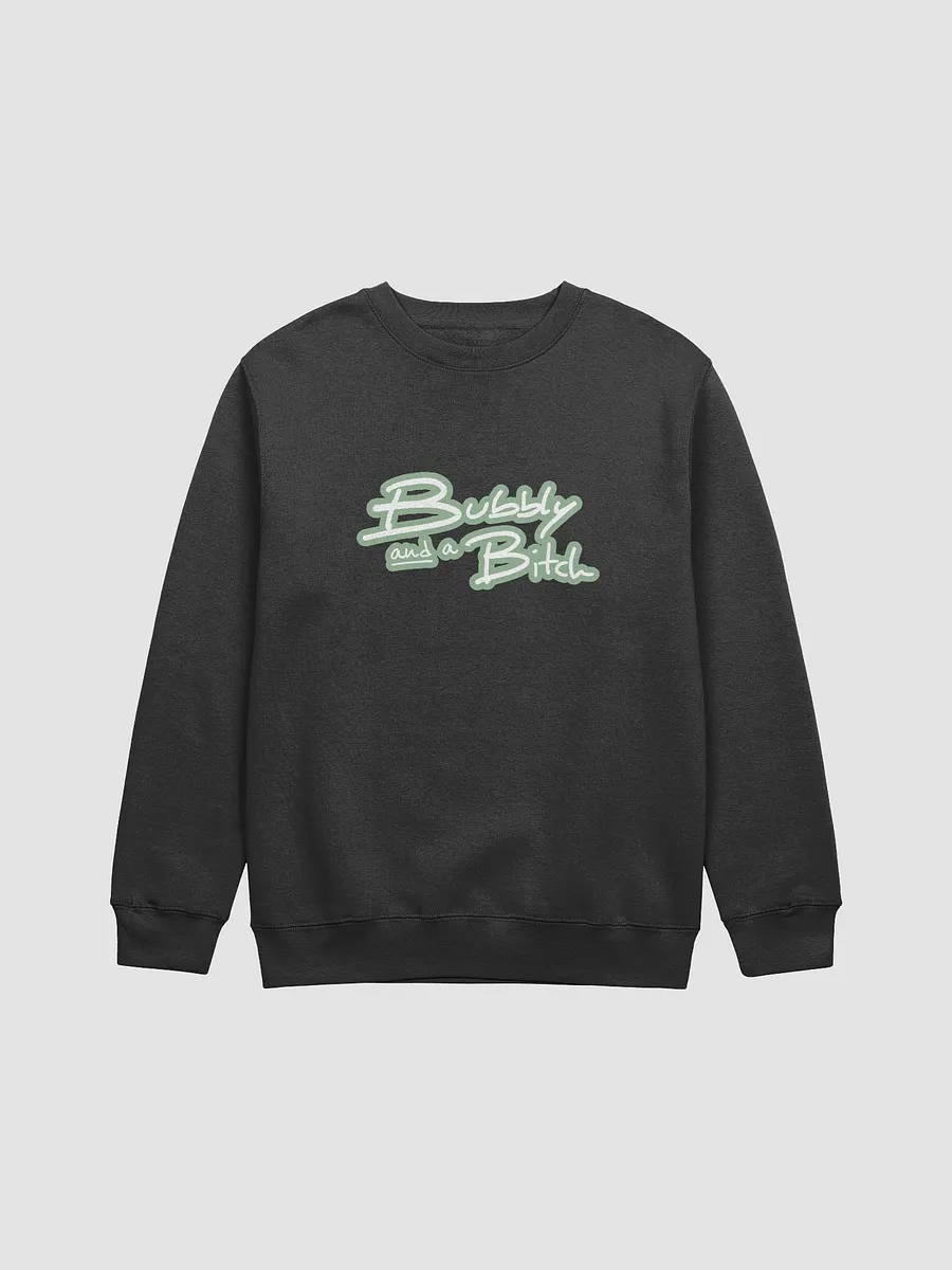 Bubbly and a B*tch (lined design, #96B697) printed crewneck product image (6)