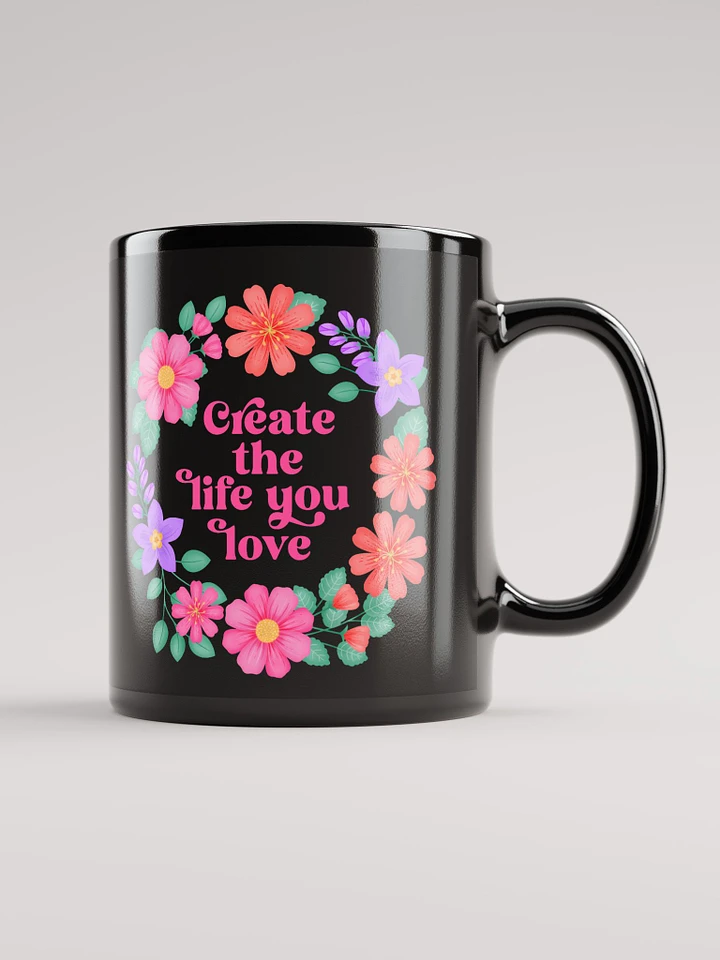Create the life you love - Black Mug product image (2)